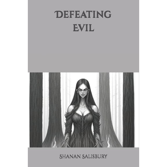Overcoming the Evil Defeating Evil, Book 2, (Paperback)