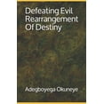 thumbnail image 1 of Defeating Evil Rearrangement Of Destiny, (Paperback), 1 of 1