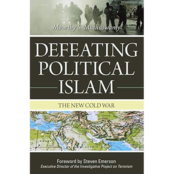 Pre-Owned Defeating Political Islam: The New Cold War Paperback