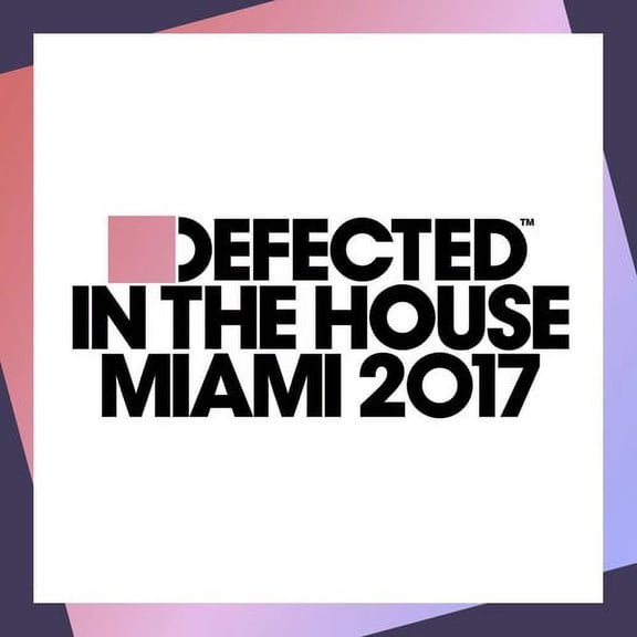 Defected In The House Miami 2017 / Various