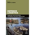 thumbnail image 1 of Defence Logistics: Enabling and Sustaining Successful Military Operations, (Paperback), 1 of 1