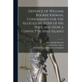 thumbnail image 1 of Defence of William Bourke Kirwan, Condemned for the Alleged Murder of His Wife, and Now a Convict in Spike-Island (Paperback), 1 of 1