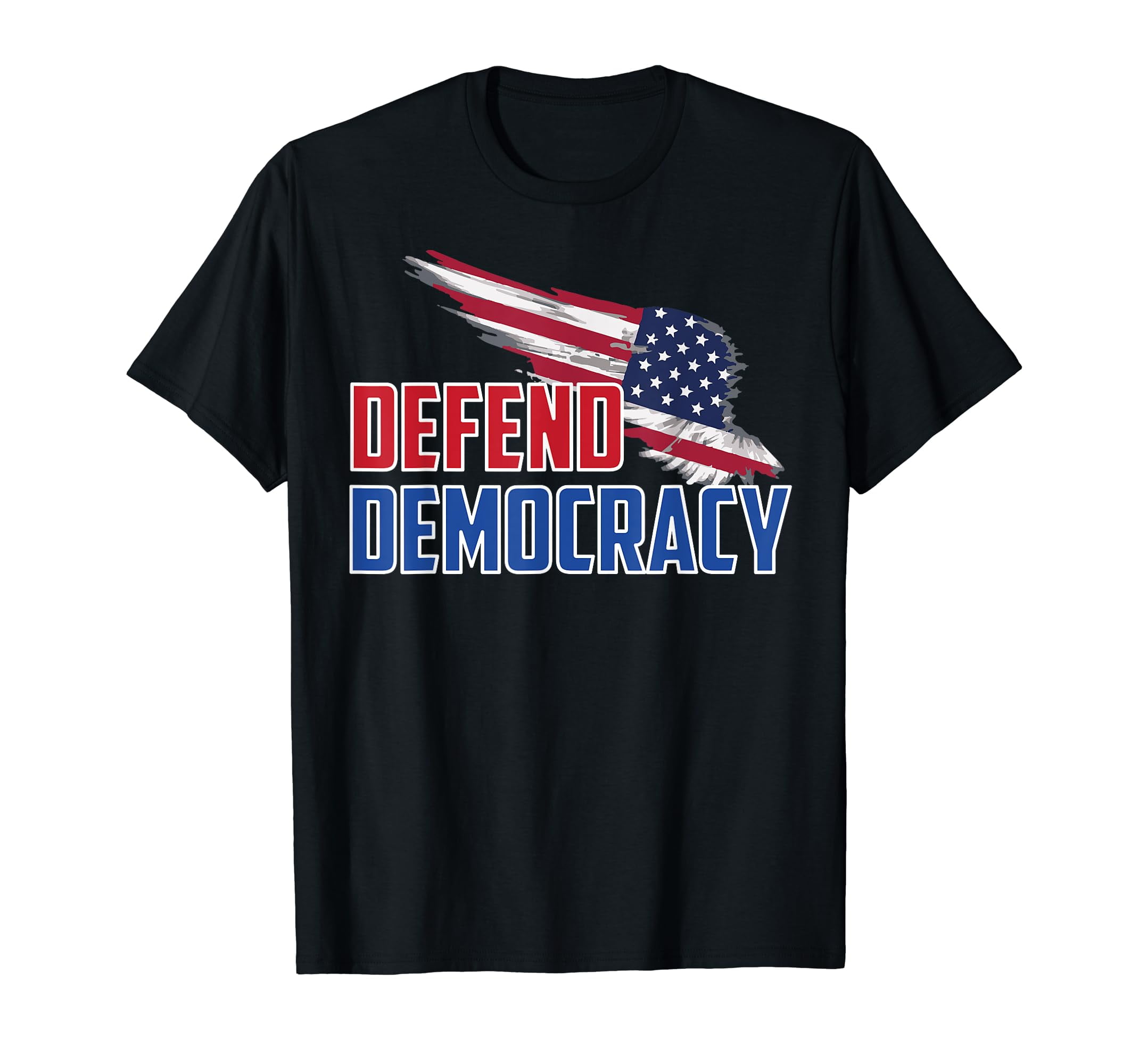 Defend Democracy USA Pride Patriotic Message US Flag T-Shirt