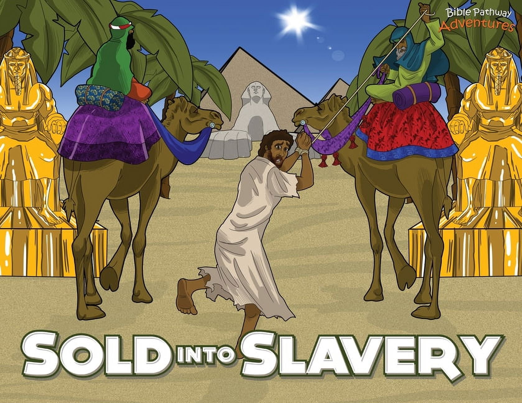 Defenders of the Faith Sold into Slavery The story of Joseph (Series