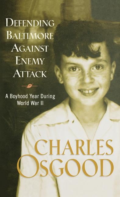 Defending Baltimore Against Enemy Attack : A Boyhood Year During World War II (Hardcover)