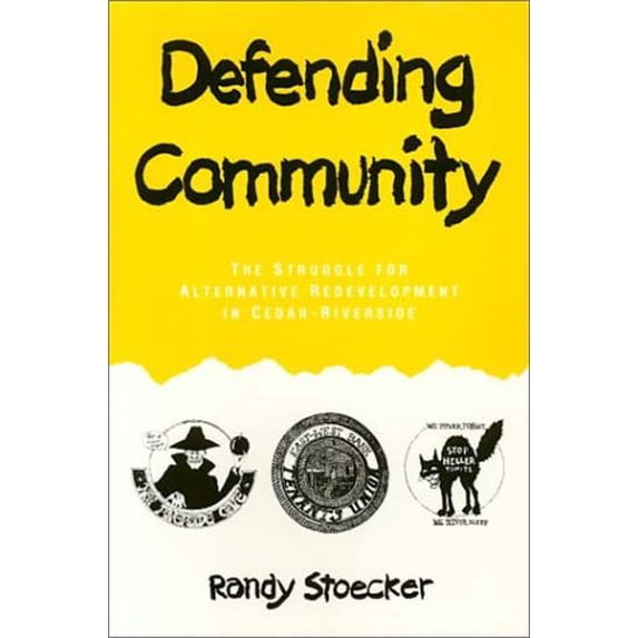 Pre-Owned Defending Community: The Struggle for Alternative Redevelopment in Cedar-Riverside (Paperback) 1566391288 9781566391283