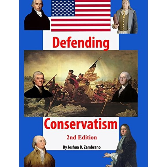 Defending Conservatism Paperback 1718950772 9781718950771 Joshua David Zambrano
