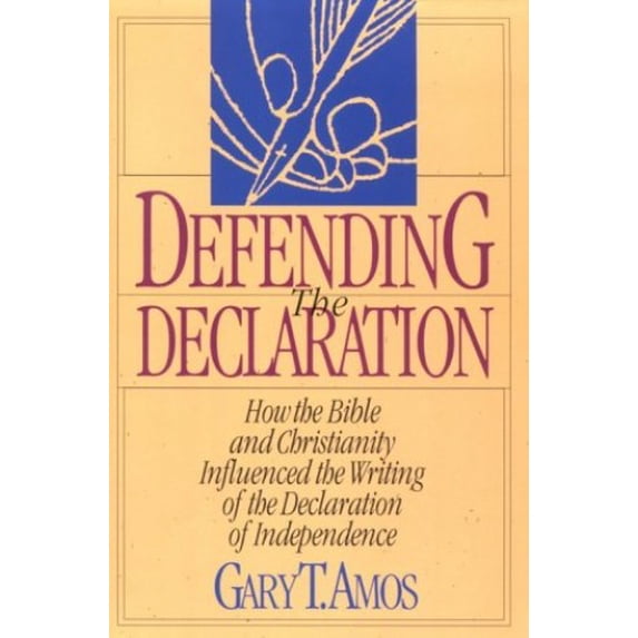 Pre-Owned Defending the Declaration: How the Bible and Christianity Influenced the Writing of the Declaration of Independence (Paperback) 1887456058 9781887456050