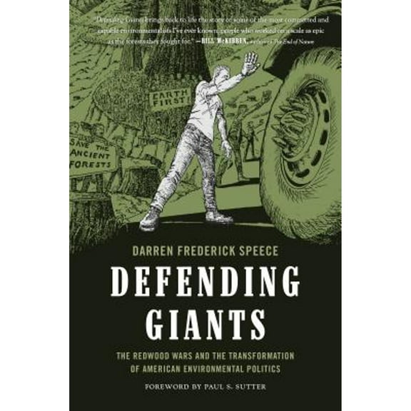 Pre-Owned Defending Giants: The Redwood Wars and the Transformation of American Environmental Politics (Paperback) 0295745738 9780295745732