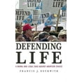 thumbnail image 1 of Defending Life: A Moral and Legal Case Against Abortion Choice, (Hardcover), 1 of 1