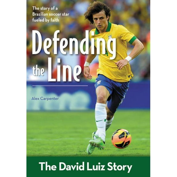 Zonderkidz Biography The Defending the Line: The David Luiz Story, (Paperback)