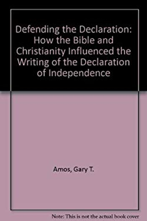 Pre-Owned Defending the Declaration: How the Bible and Christianity Influenced the Writing of ...