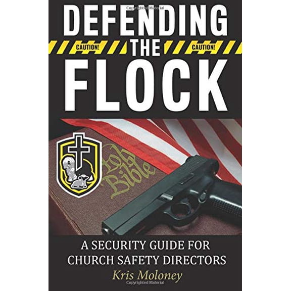 Pre-Owned Defending the Flock: A Security Guide for Church Safety Directors