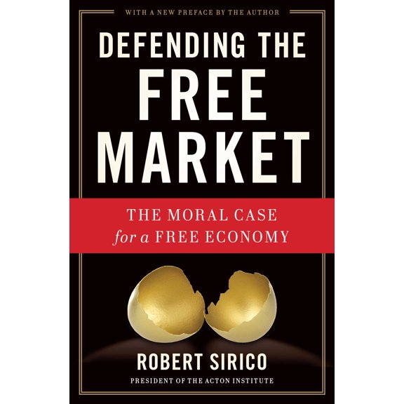 Defending the Free Market : The Moral Case for a Free Economy (Paperback)