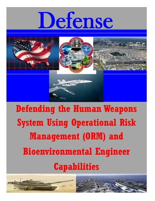 Defending the Human Weapons System Using Operational Risk Management ...