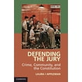 thumbnail image 1 of Defending the Jury: Crime, Community, and the Constitution, (Paperback), 1 of 1