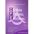 thumbnail image 1 of Defensa Personal Emocional - Practica Mi Primera guía para el entrenamiento de la Defensa Personal Emocional.: Un reencuentro con mi alma... a través del entrena, Book 1, (Paperback), 1 of 1