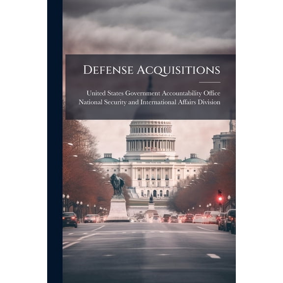 Defense Acquisitions, (Paperback)