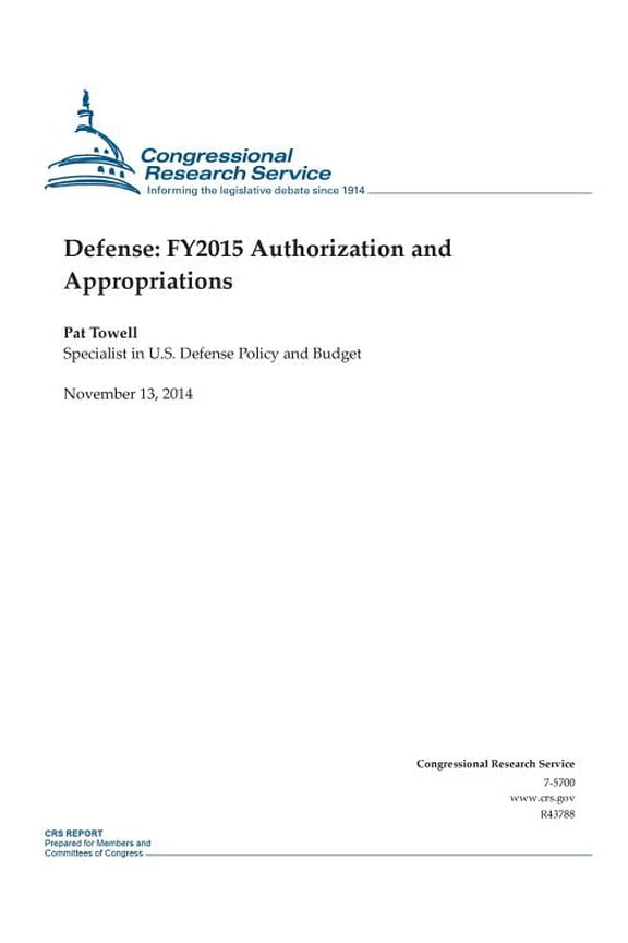 Crs Reports: Defense: FY2015 Authorization and Appropriations (Paperback)