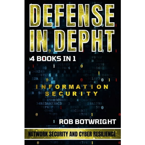 Defense In Depth: Network Security And Cyber Resilience, (Paperback)