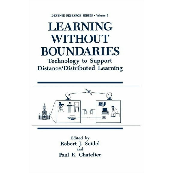 Defense Research Learning Without Boundaries: Technology to Support Distance/Distributed Learning, Book 5, (Hardcover)