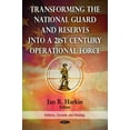 thumbnail image 1 of Defense, Security and Strategies: Transforming the National Guard and Reserves Into a 21st Century Operational Force (Hardcover), 1 of 1
