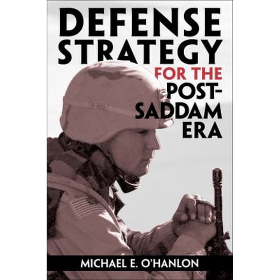 Pre-Owned Defense Strategy for the Post-Saddam Era, 9780815764670, 0815764677, Paperback, Reprint edition