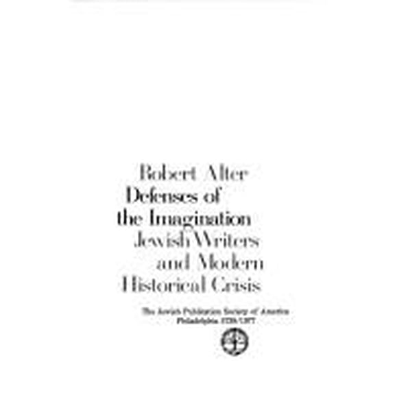 Pre-Owned Defenses of the Imagination: Jewish Writers and Modern Historical Crisis (Hardcover) 0827600976 9780827600973