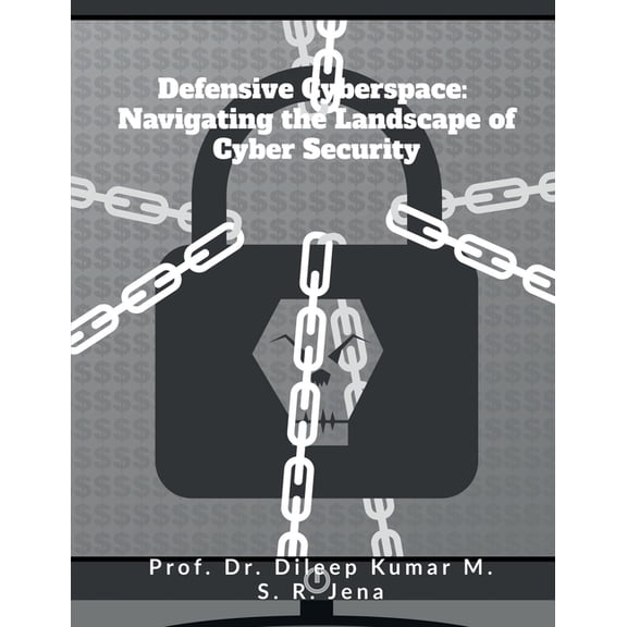 Defensive Cyberspace: Navigating the Landscape of Cyber Security, (Paperback)