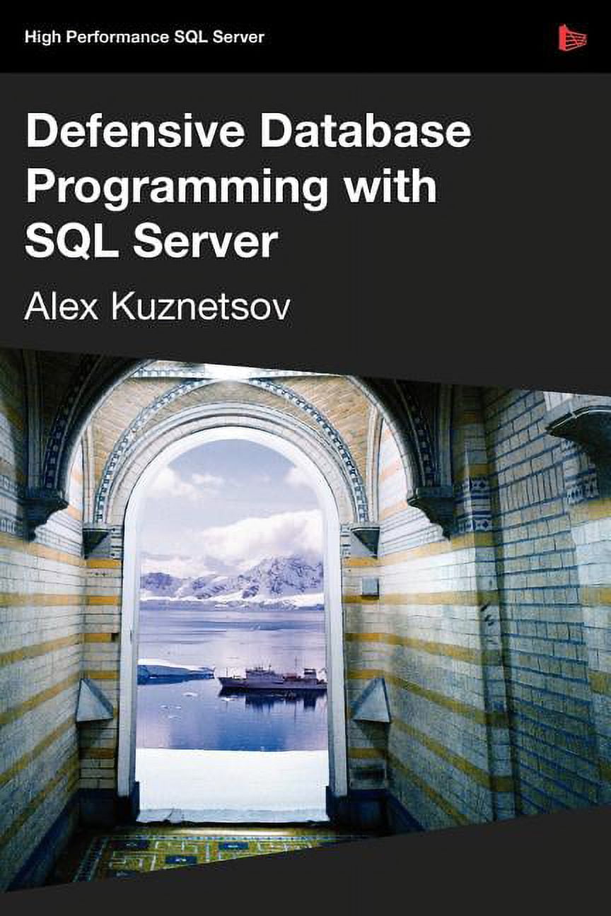 Defensive Database Programming with SQL Server (Paperback) - Walmart ...