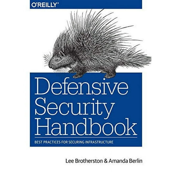 Defensive Security Handbook: Best Practices for Securing Infrastructure (Paperback)