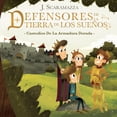 thumbnail image 1 of Defensores de la Tierra de los Sueños: Custodios de la Armadura Dorada (Paperback), 1 of 1