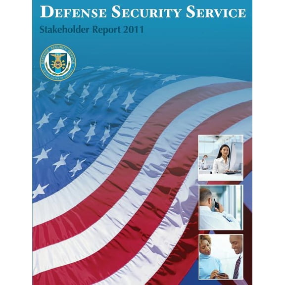 Defesne Security Service Stakeholder Report 2011 (Paperback)