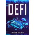 thumbnail image 1 of Defi: The Complete Guide to Investing, Trading, and Saving in Cryptocurrency After Bitcoin and Ethereum, Altcoin Peer to, 1 of 1