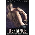 thumbnail image 1 of Pre-Owned Defiance (Submission Book 3) Paperback, 1 of 1