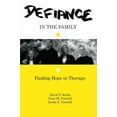 thumbnail image 1 of Defiance in the Family: Finding Hope in Therapy, (Paperback), 1 of 1