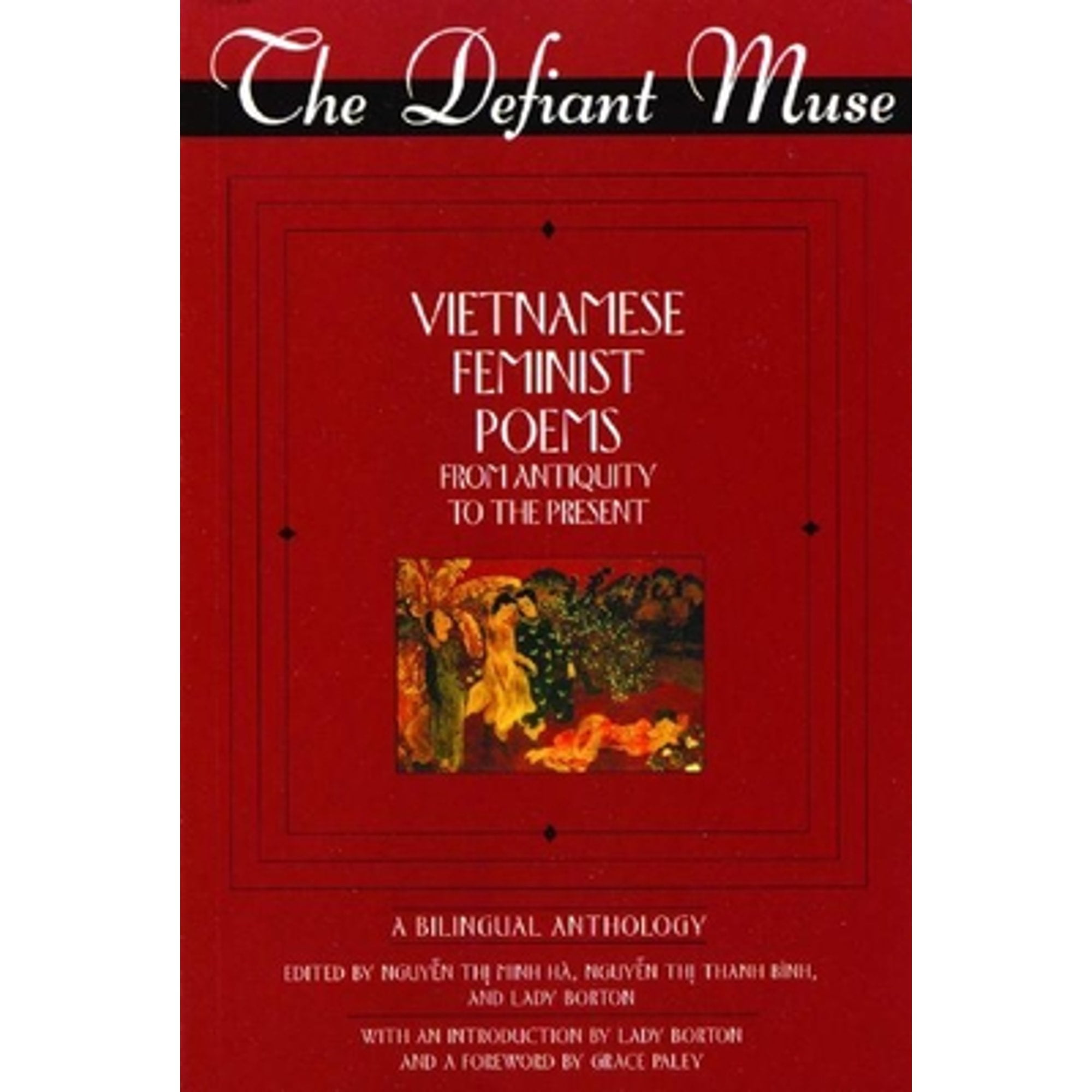 Defiant Muse: The Defiant Muse Vietnamese Feminist Poems from Antiquity to the Present (Paperback)