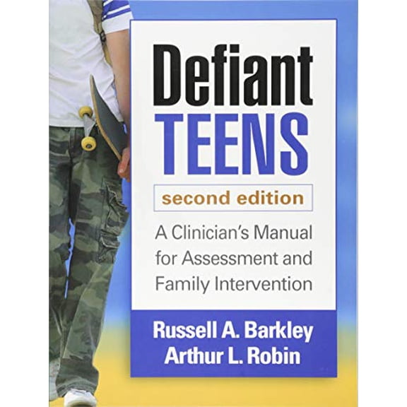 Pre-Owned Defiant Teens : A Clinician's Manual for Assessment and Family Intervention (Edition 2) (Paperback)