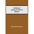 thumbnail image 1 of Deficient Saints A Tale Of Maine, (Paperback), 1 of 1