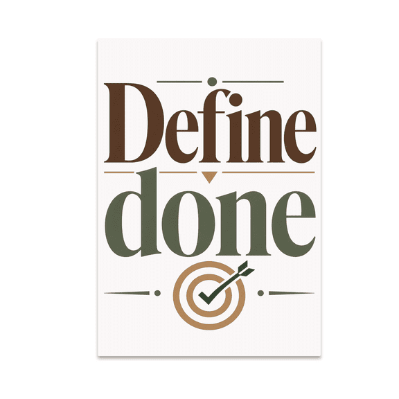 Define Done Wall Art - Productivity Enthusiast - 13x19 Poster Print