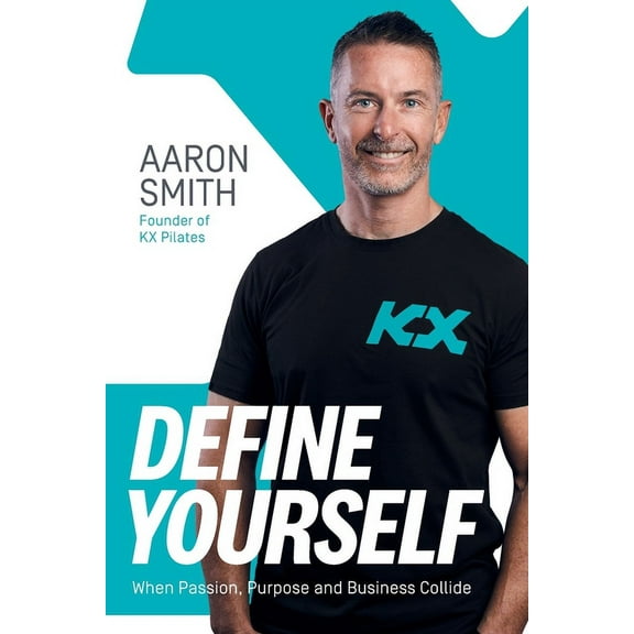 Define Yourself: When Passion, Purpose and Business Collide, (Paperback)