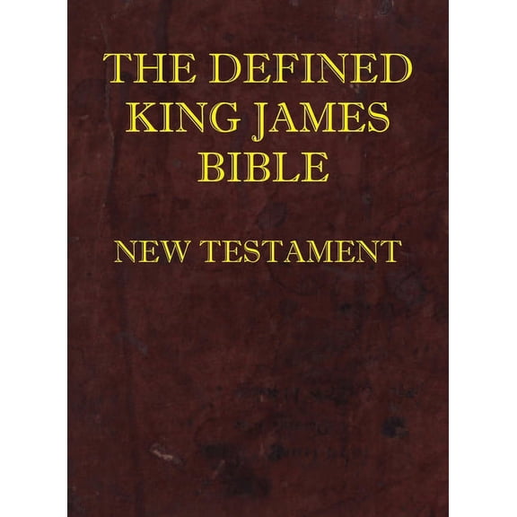 Defined King James Bible New Testament, (Hardcover)