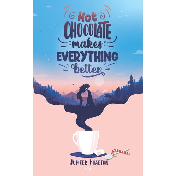 Defined Zone: Hot chocolate makes everything better (Series #1) (Paperback)