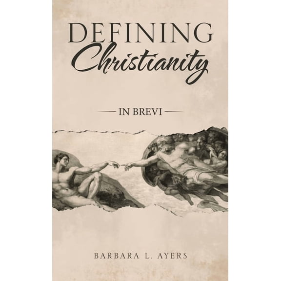 Defining Christianity: In Brevi (Hardcover)