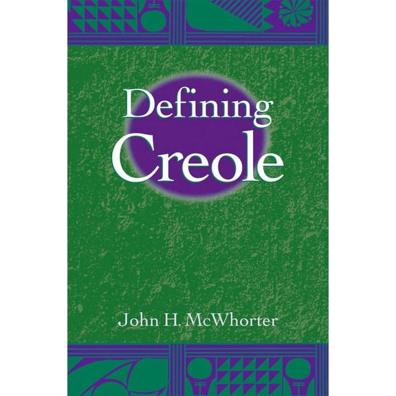 Defining Creole, (Paperback)