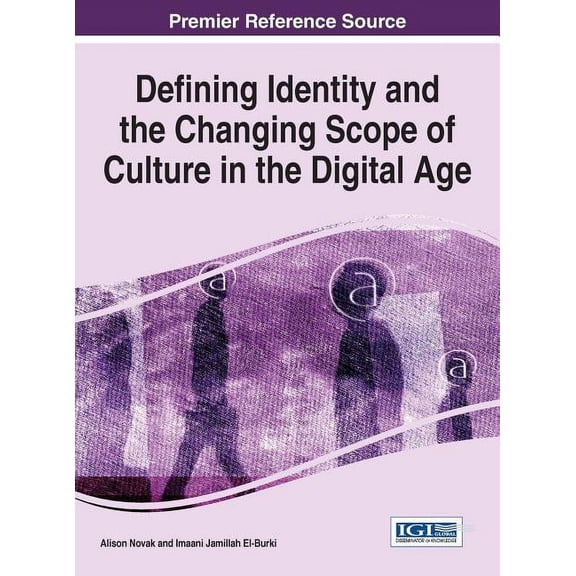 Defining Identity and the Changing Scope of Culture in the Digital Age, (Hardcover)