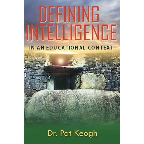 Defining Intelligence: In An Educational Context, (Paperback)