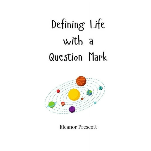 Defining Life with a Question Mark, (Paperback)