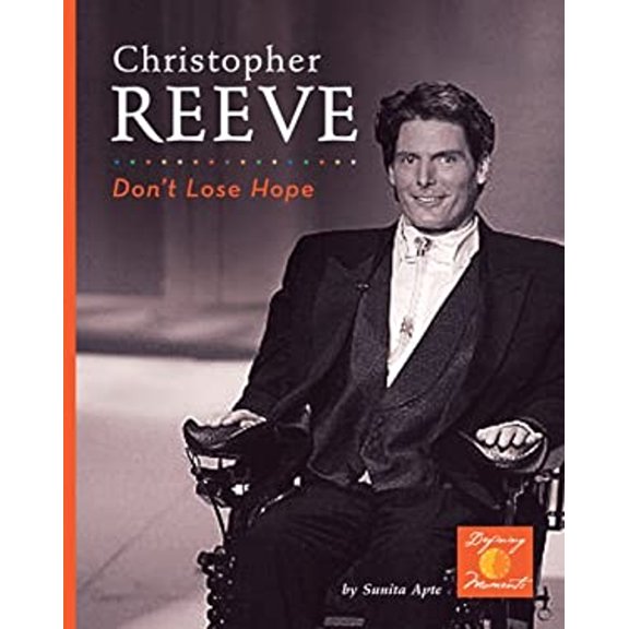 Pre-Owned Defining Moments: Christopher Reeve: Don't Lose Hope! (Hardcover)
