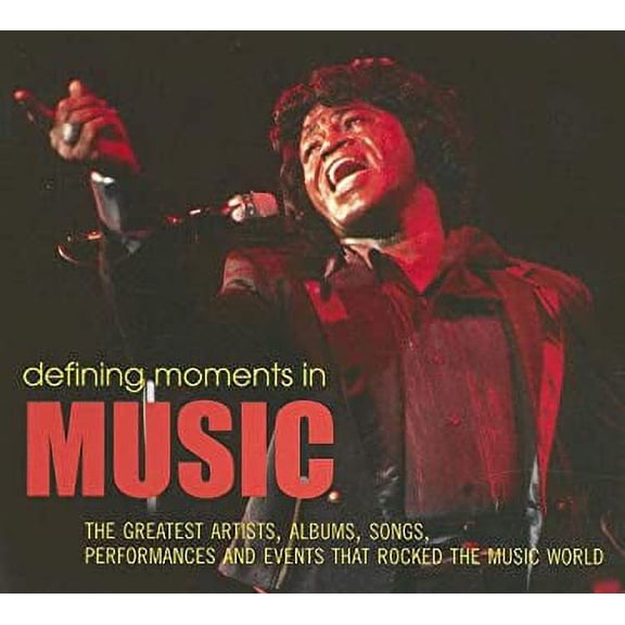 Pre-Owned Defining Moments in Music: The Greatest Artists, Albums, Songs, Performances and Events That Rocked the Music World (Paperback) 1844036065 9781844036066